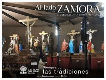 Al lado de Zamora. Museo de Semana Santa 1957-2023. Fundación Caja Rural de Zamora. Siempre con las tradiciones.